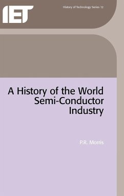 A History of the World Semiconductor Industry - Morris, P R