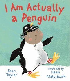 I Am Actually a Penguin - Taylor, Sean