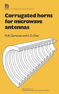 Corrugated Horns for Microwave Antennas - Clarricoats, P J B; Olver, A D