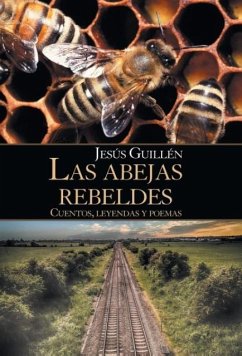 Las Abejas Rebeldes - Guillén, Jesús