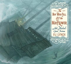The Boy Who Fell Off the Mayflower, or John Howland's Good Fortune - Lynch, P. J.