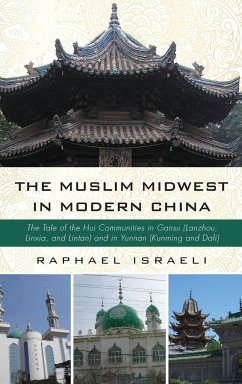 The Muslim Midwest in Modern China - Israeli, Raphael