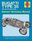 Bugatti Type 35 Owners' Workshop Manual: 1924 Onwards (All Models) - An Insight Into the Design, Engineering and Operation
