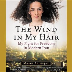 The Wind in My Hair: My Fight for Freedom in Modern Iran - Alinejad, Masih