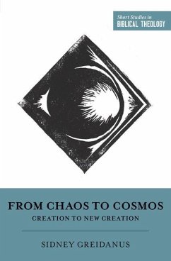 From Chaos to Cosmos - Greidanus, Sidney