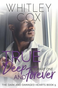 True, Deep and Forever: Part 1 - Cox, Whitley