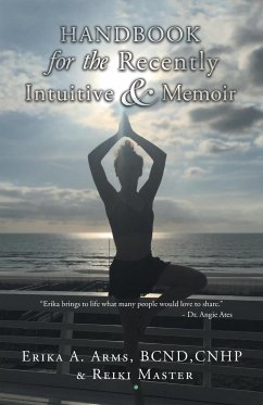 Handbook for the Recently Intuitive & Memoir - Arms, Erika