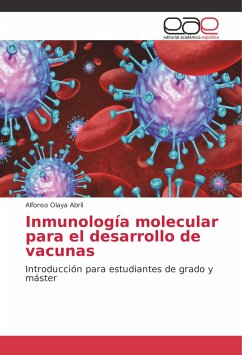 Inmunología molecular para el desarrollo de vacunas - Olaya Abril, Alfonso
