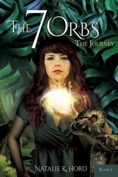 The 7 Orbs The Journey - Hord, Natalie K.