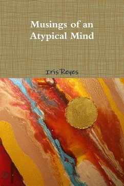 The Musings of an Atypical Mind - Reyes, Iris