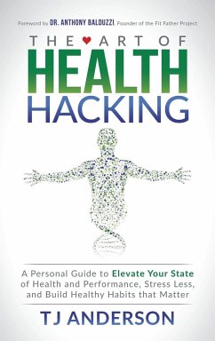 The Art of Health Hacking - Anderson, Tj