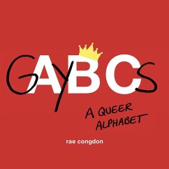 Gaybcs: A Queer Alphabet - Congdon, Rae