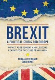 Brexit: A Political Crisis for Europe: Impact Assessment and Lessons Learnt for the European Union
