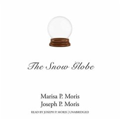 The Snow Globe - Moris, Marisa P.