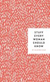 Stuff Every Woman Should Know