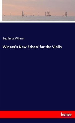 Winner's New School for the Violin - Winner, Septimus
