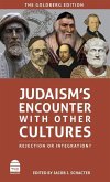 Judaism's Encounter with Other Cultures: Rejection or Integration?