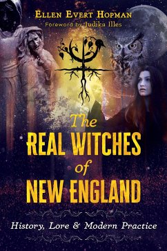 The Real Witches of New England - Hopman, Ellen Evert