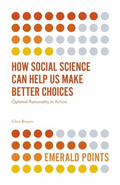 How Social Science Can Help Us Make Better Choices - Brown, Chris