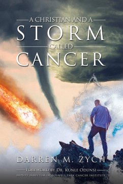 A Christian and a Storm Called Cancer - Zych, Darren M.