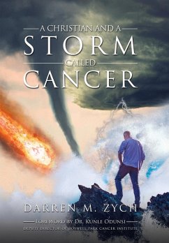 A Christian and a Storm Called Cancer - Zych, Darren M.