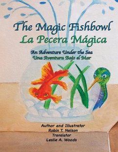 The Magic Fishbowl / La Pecera Magica - Nelson, Robin T; Woods, Leslie A
