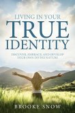 Living in Your True Identity