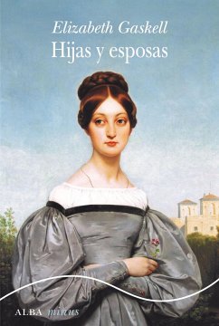 Hijas y esposas - Gaskell, Elizabeth