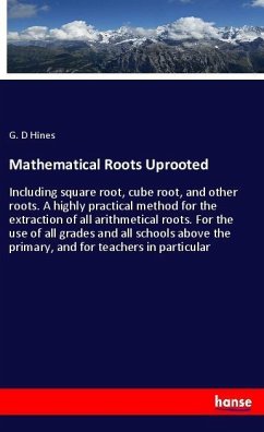 Mathematical Roots Uprooted