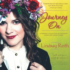 Journey On: A Personal Collection of Thoughts, Poems and Short Stories - Reith, Lindsay