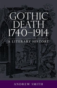 Gothic death 1740-1914 - Smith, Andrew