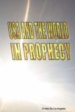 USA AND THE WORLD IN PROPHECY - de Los Angeles, Violeta