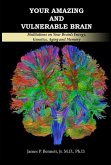 Your Amazing and Vulnerable Brain: Meditations on Your Brain's Energy, Genetics, Aging and Memory