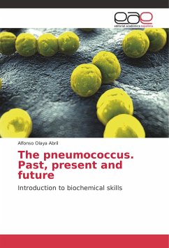 The pneumococcus. Past, present and future - Olaya Abril, Alfonso