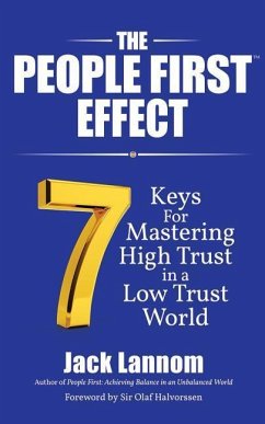 The People First Effect: 7 Keys for Mastering High Trust in a Low Trust World - Lannom, Jack