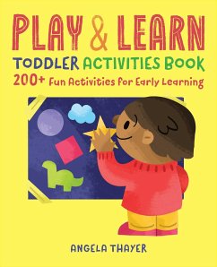 Play & Learn Toddler Activities Book - Thayer, Angela