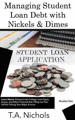 Managing Student Loan Debt with Nickels and Dimes Book 1 - Nichols, T. A.