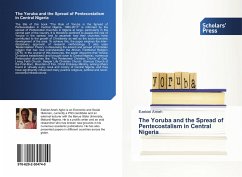 The Yoruba and the Spread of Pentecostalism in Central Nigeria - Ameh, Ezekiel