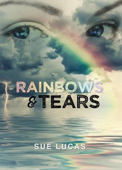 Rainbows & Tears - Lucas, Sue