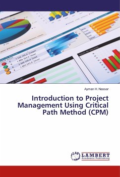 Introduction to Project Management Using Critical Path Method (CPM)