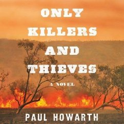 Only Killers and Thieves - Howarth, Paul