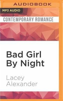 Bad Girl by Night: A H.O.T. Cops Novel - Alexander, Lacey