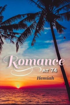 Romance at 74: Volume 1 - Hemiah, Hemiah