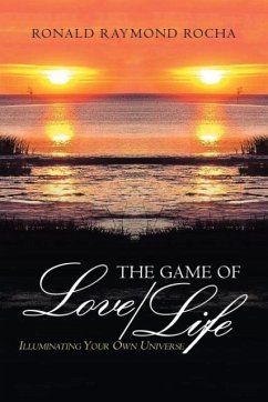 The Game of Love/Life - Rocha, Ronald Raymond