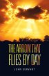The Arrow That Flies by Day - Bild 1