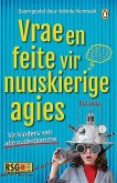 Vrae En Feite Vir Nuuskierige Agies Vrae En Feite Vir Nuuskierige Agies