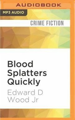 Blood Splatters Quickly - Wood, Edward D