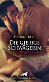 Die gierige Schwägerin   Erotische Geschichte (eBook, ePUB)