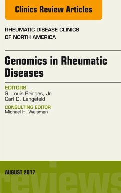 Genomics in Rheumatic Diseases, An Issue of Rheumatic Disease Clinics of North America (eBook, ePUB) - S. Louis Bridges, Jr.; Langefeld, Carl D.
