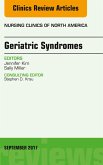 Geriatric Syndromes, An Issue of Nursing Clinics (eBook, ePUB) Geriatric Syndromes, An Issue of Nursing Clinics (eBook, ePUB)